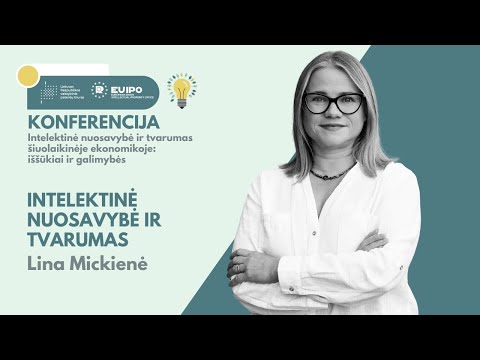 Lina Mickienė: Intelektinė nuosavybė ir tvarumas