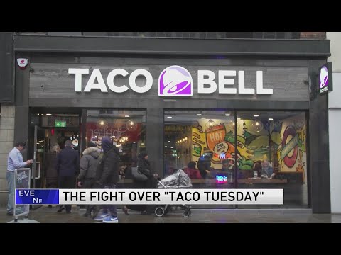 &#039;Taco Tuesday&#039; trademark tiff flares anew between fast food competitors