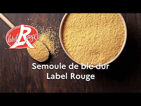 Un Label Rouge pour la « Semoule de blé dur »