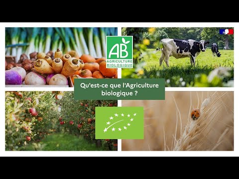 Qu&#039;est-ce que l&#039;agriculture biologique ?