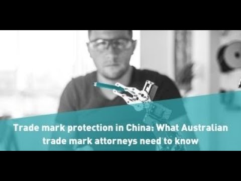 Trade mark protection in China: What Australian attorneys need to know