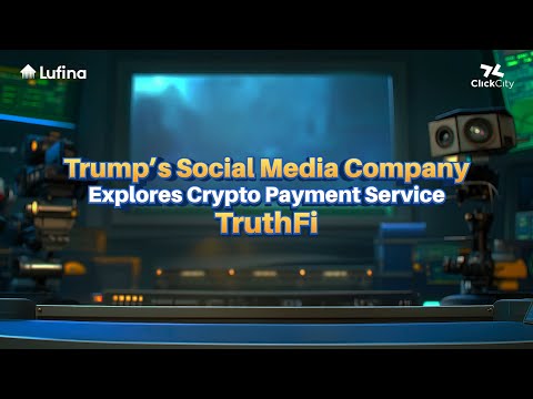 Just in! Trump&#039;s social media company explores crypto payment service TruthFi!