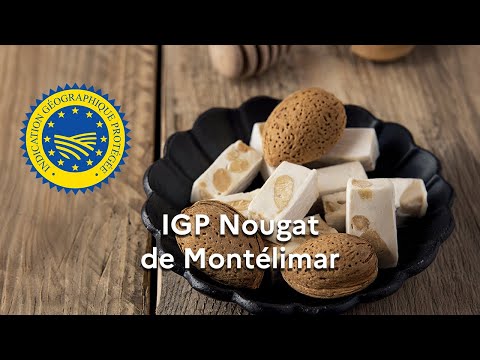 La dénomination « Nougat de Montélimar » enregistrée en IGP